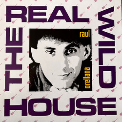 Raúl Orellana The Real Wild House USED VINYL 12INCH 45 RPM SINGLE