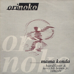 Orinoko Mama Konda (Hardfloor & Terry Lee Brown Jr. Remixes) USED VINYL 12INCH 33 S RPM 45 RPM