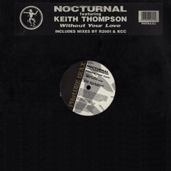 Nocturnal / Keith Thompson Without Your Love USED VINYL 12INCH 33 S RPM