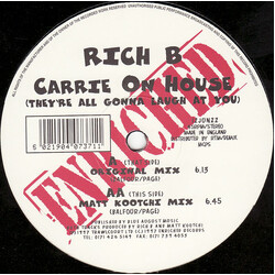 Rich B Carrie On House (They're All Gonna Laugh At You) USED VINYL 12INCH 45 RPM STEREO