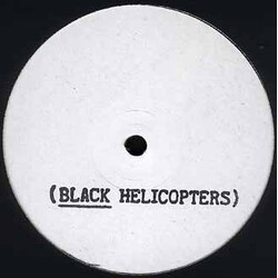 Black Helicopters (2) Black Helicopters USED VINYL 12INCH 33 S RPM WHITE LABEL