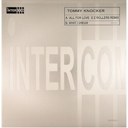 Tommy Knocker All For Love (E-Z Rollers Remix) / What I Dream USED VINYL 12INCH