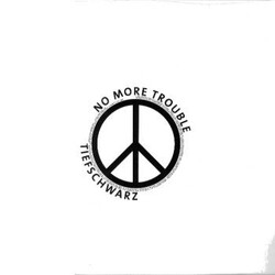 Tiefschwarz No More Trouble USED VINYL 12INCH 33 S RPM