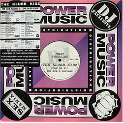 The Klubb Kidz Come On 95 Remix / Pee-Tee's Revenge USED VINYL 12INCH 33 S RPM TEST PRESSING