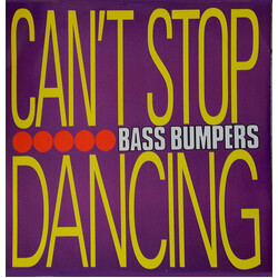 Bass Bumpers Can't Stop Dancing USED VINYL 12INCH