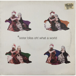 Sister Bliss Oh! What A World USED VINYL 12INCH 33 S RPM SINGLE STEREO