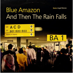 Blue Amazon And Then The Rain Falls USED VINYL 12INCH 33 S RPM SINGLE STEREO