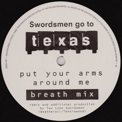 Texas Swordsmen Go To Texas (Put Your Arms Around Me) USED VINYL 12INCH 45 RPM PROMO