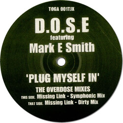 D.O.S.E. / Mark E. Smith Plug Myself In (The Overdose Mixes) USED VINYL 12INCH