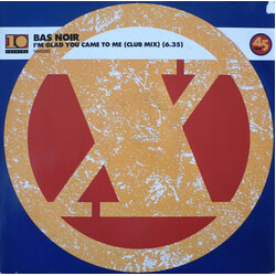 Bas Noir I'm Glad You Came To Me USED VINYL 12INCH 45 RPM