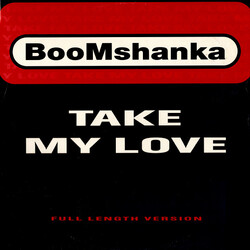 Boomshanka Take My Love USED VINYL 12INCH 33 S RPM SINGLE