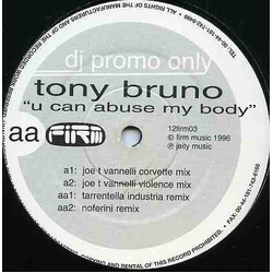 Tony Bruno U Can Abuse My Body USED VINYL 12INCH PROMO