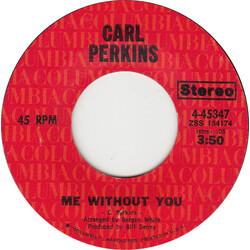 Carl Perkins Me Without You USED VINYL 7INCH 45 RPM SINGLE STEREO