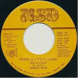 Arnie Rue / Sneaky Pete Kleinow Spare A Little Lovin' (On A Fool) USED VINYL 7INCH 45 RPM SINGLE