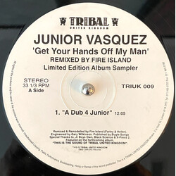 Junior Vasquez Get Your Hands Off My Man (Fire Island Remixes) USED VINYL 12INCH 33 S RPM LIMITED EDITION SAMPLER