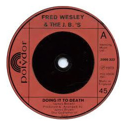 Fred Wesley & The JB's Doing It To Death / Everybody Got Soul USED VINYL 7INCH 45 RPM