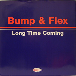 Bump & Flex Long Time Coming USED VINYL 12INCH 33 S RPM