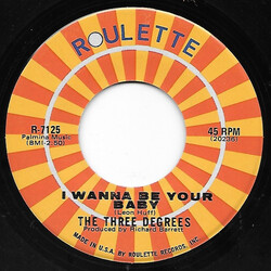 The Three Degrees I Wanna Be Your Baby / Find My Way USED VINYL 7INCH 45 RPM SINGLE