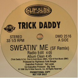 Trick Daddy Sweatin' Me (SF Remix) / Suckin' And F**kin' USED VINYL 12INCH 33 S RPM SINGLE PROMO STEREO