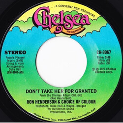 Ron Henderson (2) / Choice Of Colour Don't Take Her For Granted / The Real Thing USED VINYL 7INCH 45 RPM STYRENE