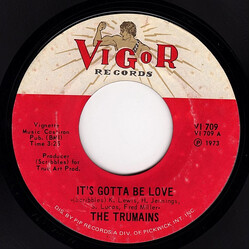 The Trumains It's Gotta Be Love / I'm At The Breaking Point USED VINYL 7INCH 45 RPM SINGLE