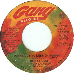 The Kay-Gees You've Got To Keep On Bumpin' USED VINYL 7INCH 45 RPM STYRENE STEREO
