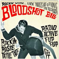 Bloodshot Bill Rockin' With USED VINYL 7INCH LIMITED EDITION NUMBERED WHITE LABEL