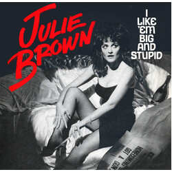Julie Brown I Like 'Em Big And Stupid VINYL 12" USED