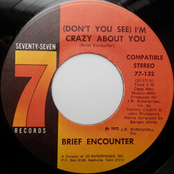 Brief Encounter (Don't You See) I'm Crazy About You USED VINYL 7INCH 45 RPM