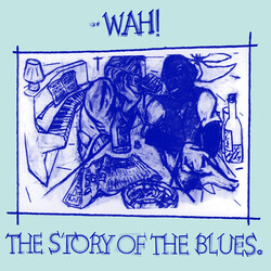 Wah! The Story Of The Blues USED VINYL 12INCH 45 RPM SINGLE