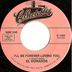 The El Dorados I'll Be Forever Loving You / I Began To Realize Vinyl 7" USED
