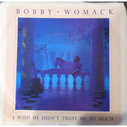 Bobby Womack I Wish He Didn't Trust Me So Much USED VINYL 7INCH