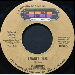 The Whatnauts I Wasn't There / Give Him Up USED VINYL 7INCH 45 RPM SINGLE