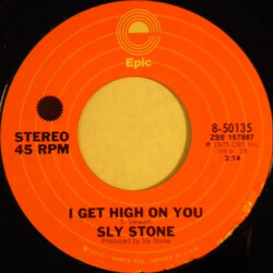 Sly Stone I Get High On You USED VINYL 7INCH SINGLE STYRENE