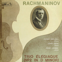 Sergei Vasilyevich Rachmaninoff / Evgeni Svetlanov / Leonid Kogan / Фёдор Лузанов Trio Élégiaque (Nº2 In D Minor) Vinyl LP USED