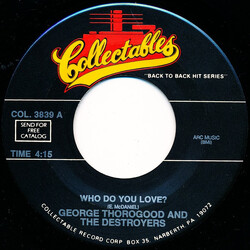 George Thorogood & The Destroyers Who Do You Love? / Move It On Over USED VINYL 7INCH 45 RPM