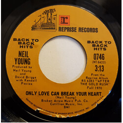 Neil Young Only Love Can Break Your Heart / Cinnamon Girl USED VINYL 7INCH 45 RPM SINGLE