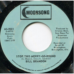 Bill Brandon Stop This Merry-Go-Round / I'm A Believer Now USED VINYL 7INCH 45 RPM SINGLE