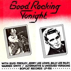 Elvis Presley / Jerry Lee Lewis / Billy Lee Riley / Pee Wee Trahan Good Rocking Tonight (Alternative & Unissued Versions) Vinyl LP USED
