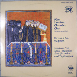 New London Chamber Choir / James Wood (4) / Pierre de la Rue / Josquin Des Prés Requiem / Mass ~ Hercules Dux Ferrariae And Deploration Vinyl LP USED