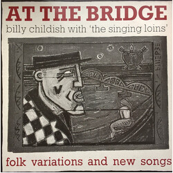Billy Childish / The Singing Loins At The Bridge Vinyl LP USED