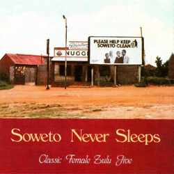 Various Soweto Never Sleeps: Classic Female Zulu Jive Vinyl LP USED