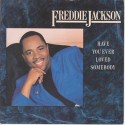 Freddie Jackson Have You Ever Loved Somebody Vinyl 7" USED