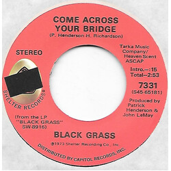 Black Grass (2) Come Across Your Bridge / Lock, Stock, And Barrel USED VINYL 7INCH 45 RPM SINGLE
