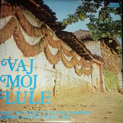 Various Vaj Moj Lule  (Këngët Dhe Vallet Popullore Shqiptare = Albanske Narodne Pesme I Igre) Vinyl LP USED