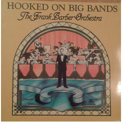 The Frank Barber Orchestra Hooked On Big Bands Vinyl LP USED