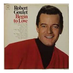 Robert Goulet Begin To Love Vinyl LP USED