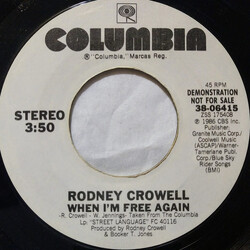 Rodney Crowell When I'm Free Again USED VINYL 7INCH 45 RPM SINGLE PROMO STEREO
