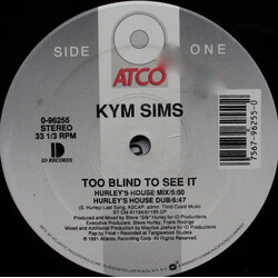 Kym Sims Too Blind To See It USED VINYL 12INCH 33 S RPM SINGLE STEREO