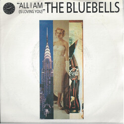 The Bluebells All I Am (Is Loving You) USED VINYL 7INCH 45 RPM SINGLE